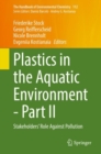 Plastics in the Aquatic Environment - Part II : Stakeholders' Role Against Pollution - eBook