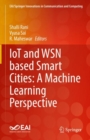 IoT and WSN based Smart Cities: A Machine Learning Perspective - eBook