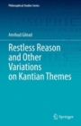 Restless Reason and Other Variations on Kantian Themes - eBook