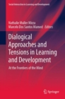 Dialogical Approaches and Tensions in Learning and Development : At the Frontiers of the Mind - eBook