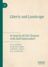 Liberty and Landscape : In Search of Life Chances with Ralf Dahrendorf - eBook