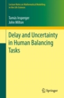 Delay and Uncertainty in Human Balancing Tasks - eBook