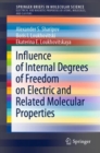 Influence of Internal Degrees of Freedom on Electric and Related Molecular Properties - eBook
