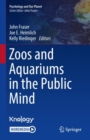 Zoos and Aquariums in the Public Mind - eBook