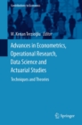 Advances in Econometrics, Operational Research, Data Science and Actuarial Studies : Techniques and Theories - eBook