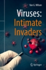 Viruses: Intimate Invaders - eBook