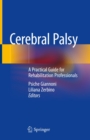 Cerebral Palsy : A Practical Guide for Rehabilitation Professionals - eBook