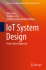 IoT System Design : Project Based Approach - eBook