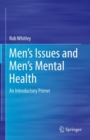 Men's Issues and Men's Mental Health : An Introductory Primer - eBook