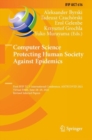 Computer Science Protecting Human Society Against Epidemics : First IFIP TC 5 International Conference, ANTICOVID 2021, Virtual Event, June 28-29, 2021, Revised Selected Papers - eBook