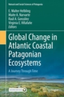 Global Change in Atlantic Coastal Patagonian Ecosystems : A Journey Through Time - eBook