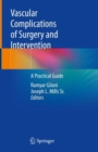 Vascular Complications of Surgery and Intervention : A Practical Guide - eBook