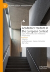 Academic Freedom in the European Context : Legal, Philosophical and Institutional Perspectives - eBook