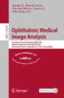 Ophthalmic Medical Image Analysis : 8th International Workshop, OMIA 2021, Held in Conjunction with MICCAI 2021, Strasbourg, France, September 27, 2021, Proceedings - eBook