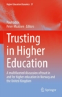 Trusting in Higher Education : A multifaceted discussion of trust in and for higher education in Norway and the United Kingdom - eBook
