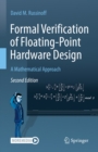 Formal Verification of Floating-Point Hardware Design : A Mathematical Approach - eBook