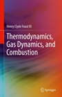 Thermodynamics, Gas Dynamics, and Combustion - eBook
