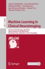 Machine Learning in Clinical Neuroimaging : 4th International Workshop, MLCN 2021, Held in Conjunction with MICCAI 2021, Strasbourg, France, September 27, 2021, Proceedings - eBook