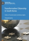 Transformative Citizenship in South Korea : Politics of Transformative Contributory Rights - eBook