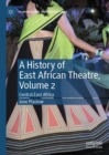 A History of East African Theatre, Volume 2 : Central East Africa - eBook