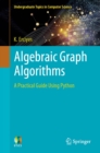 Algebraic Graph Algorithms : A Practical Guide Using Python - eBook