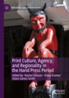 Print Culture, Agency, and Regionality in the Hand Press Period - eBook