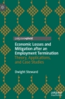 Economic Losses and Mitigation after an Employment Termination : Theory, Applications, and Case Studies - Book