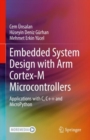 Embedded System Design with ARM Cortex-M Microcontrollers : Applications with C, C++ and MicroPython - eBook