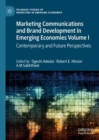 Marketing Communications and Brand Development in Emerging Economies Volume I : Contemporary and Future Perspectives - Book