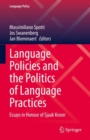 Language Policies and the Politics of Language Practices : Essays in Honour of Sjaak Kroon - eBook