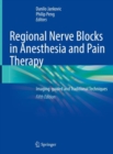Regional Nerve Blocks in Anesthesia and Pain Therapy : Imaging-guided and Traditional Techniques - eBook