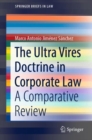 The Ultra Vires Doctrine in Corporate Law : A Comparative Review - eBook