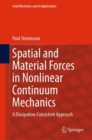 Spatial and Material Forces in Nonlinear Continuum Mechanics : A Dissipation-Consistent Approach - eBook