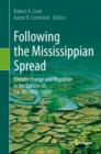 Following the Mississippian Spread : Climate Change and Migration in the Eastern US (ca. AD 1000-1600) - eBook