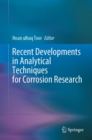 Recent Developments in Analytical Techniques for Corrosion Research - eBook