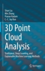 3D Point Cloud Analysis : Traditional, Deep Learning, and Explainable Machine Learning Methods - eBook