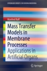 Mass Transfer Models in Membrane Processes : Applications in Artificial Organs - eBook