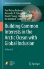 Building Common Interests in the Arctic Ocean with Global Inclusion : Volume 2 - eBook
