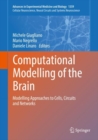 Computational Modelling of the Brain : Modelling Approaches to Cells, Circuits and Networks - eBook