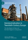 Deindustrialisation in Twentieth-Century Europe : The Northwest of Italy and the Ruhr Region in Comparison - eBook