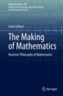 The Making of Mathematics : Heuristic Philosophy of Mathematics - eBook