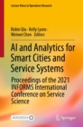 AI and Analytics for Smart Cities and Service Systems : Proceedings of the 2021 INFORMS International Conference on Service Science - eBook
