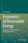 Economics of Renewable Energy : An Assessment of Innovations with Statistical Data - eBook