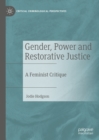 Gender, Power and Restorative Justice : A Feminist Critique - eBook