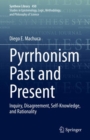 Pyrrhonism Past and Present : Inquiry, Disagreement, Self-Knowledge, and Rationality - eBook