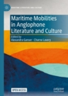 Maritime Mobilities in Anglophone Literature and Culture - eBook