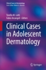 Clinical Cases in Adolescent Dermatology - eBook