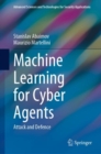 Machine Learning for Cyber Agents : Attack and Defence - eBook