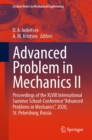 Advanced Problem in Mechanics II : Proceedings of the XLVIII International Summer School-Conference "Advanced Problems in Mechanics", 2020, St. Petersburg, Russia - eBook