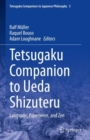 Tetsugaku Companion to Ueda Shizuteru : Language, Experience, and Zen - Book